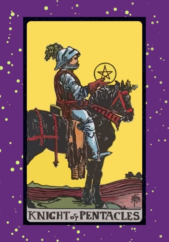 The Knight of Pentacles sits on a sturdy horse in a golden field, holding a pentacle with care—symbolizing patience, loyalty, and grounded ambition.
