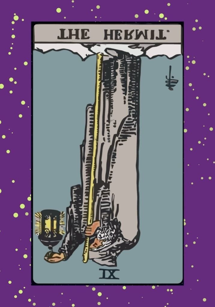 Reversed Hermit tarot card – representing excessive isolation, emotional withdrawal, loneliness, or disconnection from the world.