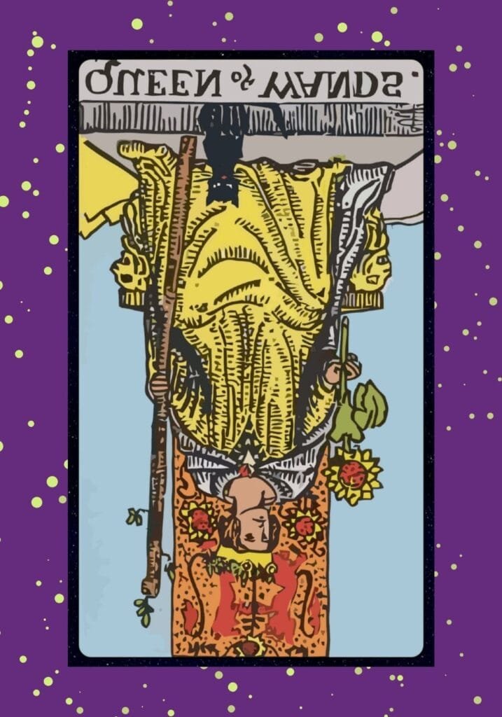 Reversed Queen of Wands tarot card – indicating burnout, jealousy, manipulation, or self-doubt.