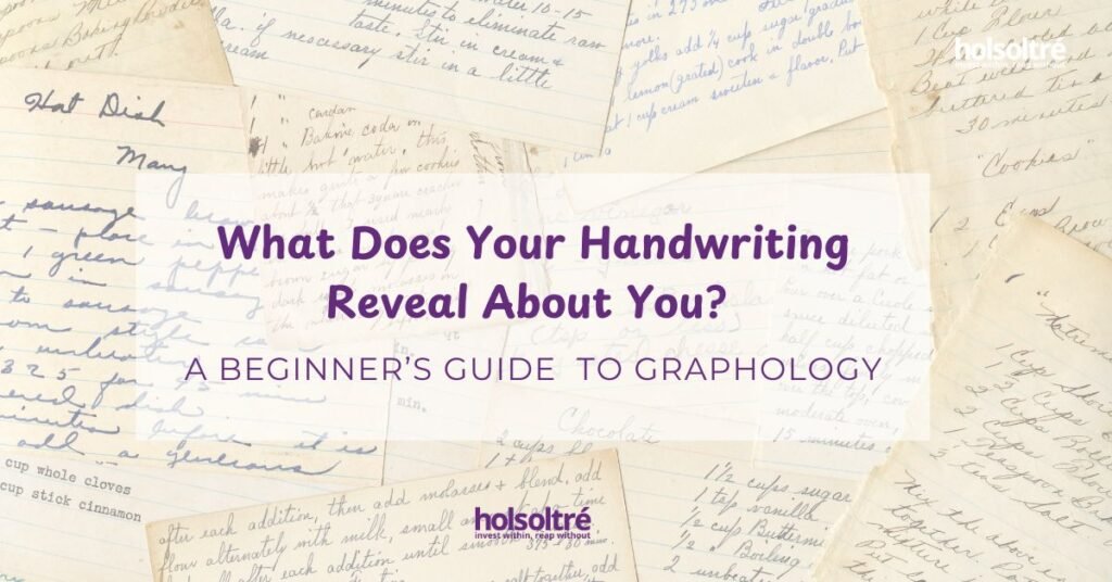 What Does Your Handwriting Reveal About You? A Beginner’s Guide to Graphology